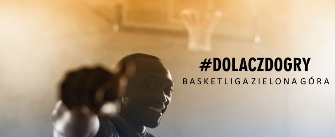 #dolaczdogry – Basketliga Zielona Góra